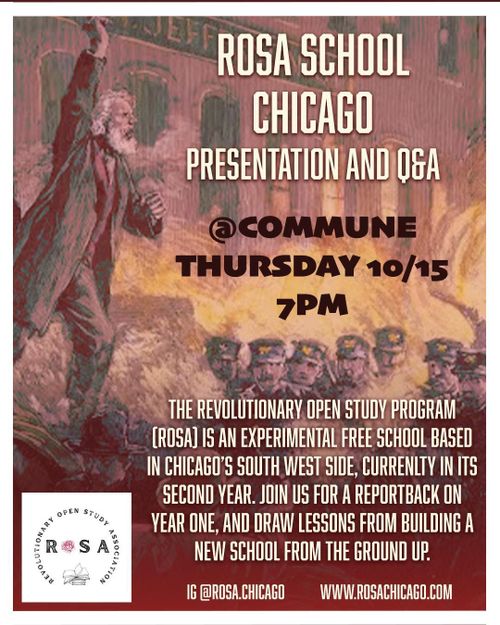 the revolutionary open study program (rosa) is an experimental free school based in chicago's south west side. currently in its second year. join us for a reportback on year one, and draw lessons from building a new school from the ground up