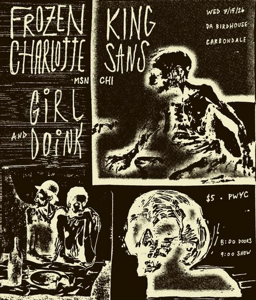 King Sans, Frozen Charlotte and Girldoink @ Birdhouse