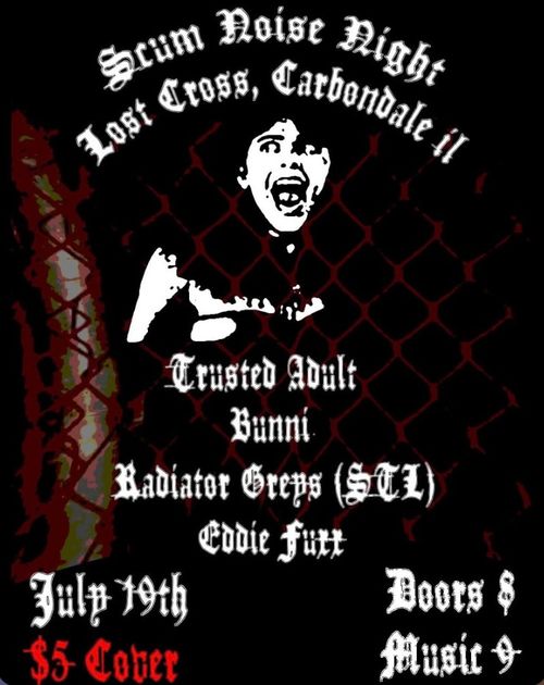 Scum Noise Night! Trusted Adult, Bunni, Radiator Creps, Eddie Fuzz