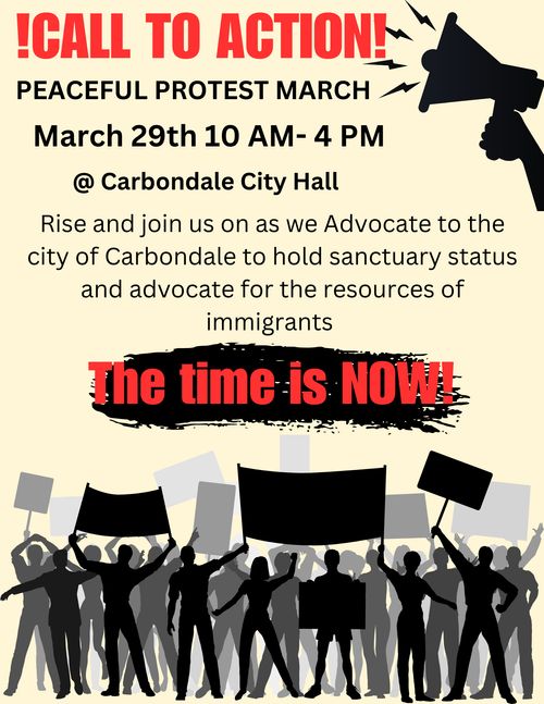 Peaceful Protest March (To advocate to Carbondale for Rights of Immigrants)
