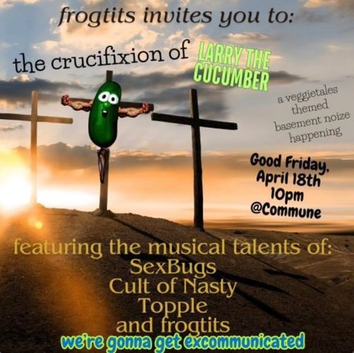 The Crucifixion of Larry the Cucumber 